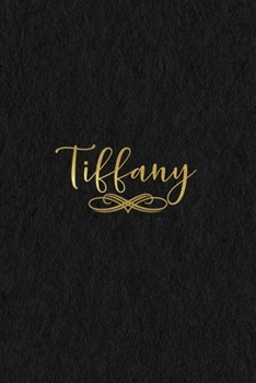 Tiffany: Personalized Journal to Write In | Black Gold Custom Name Line Notebook