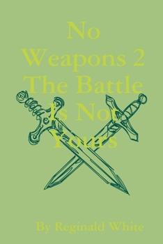 Paperback No Weapons II: The Battle is Not Yours! Book