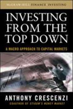 Hardcover Investing from the Top Down: A Macro Approach to Capital Markets Book