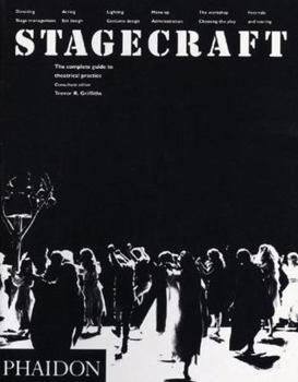 Paperback Stagecraft, the Complete Guide to Theatrical Practice Book