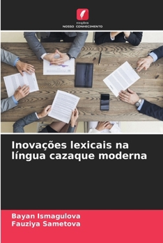 Inovações lexicais na língua cazaque moderna (Portuguese Edition)