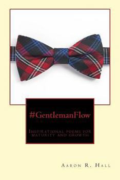 Paperback #GentlemanFlow: Inspirational poems for maturity and growth Book