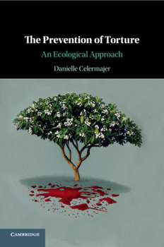 Paperback The Prevention of Torture: An Ecological Approach Book