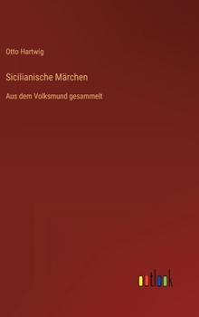Hardcover Sicilianische Märchen: Aus dem Volksmund gesammelt [German] Book