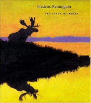 Hardcover Frederic Remington: The Color of Night Book