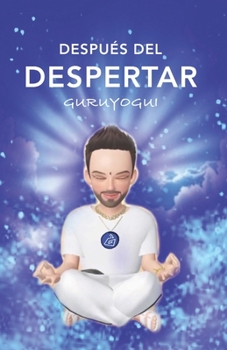 Paperback Después del despertar: Guruyogui [Spanish] Book