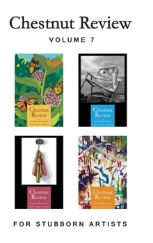 Chestnut Review Volume 7: 2025-2026 (Chestnut Review Literary Magazine)