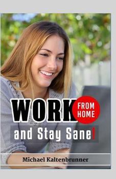 Paperback Work From Home, And Stay Sane! Book