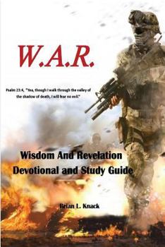 Paperback W.A.R. Wisdom And Revelation Devotional and Study Guide: Devotional and Study Guide Book