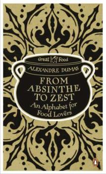 Paperback From Absinthe to Zest: An Alphabet for Food Lovers Book