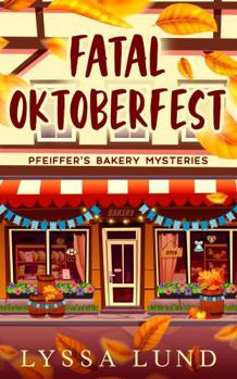 Hardcover Fatal Oktoberfest (Pfeiffers' Bakery Mysteries) Book