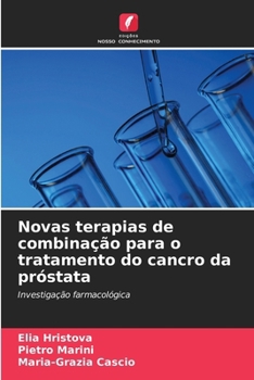 Paperback Novas terapias de combinação para o tratamento do cancro da próstata [Portuguese] Book