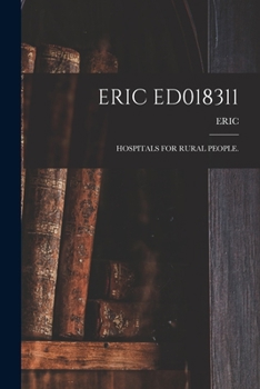 Paperback Eric Ed018311: Hospitals for Rural People. Book