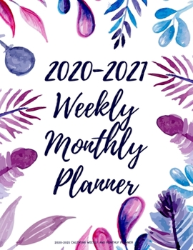 2020-2021 Calendar Weekly And Monthly Planner: Two Year 24 Month Jan 2020 - Dec 2021 Planner W/ To Do List Academic Schedule Agenda Logbook Or Student & Teacher Organizer Journal Notebook, Appointment
