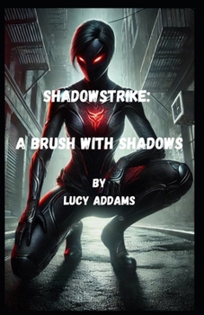Shadowstrike: A Brush With Shadows: 1
