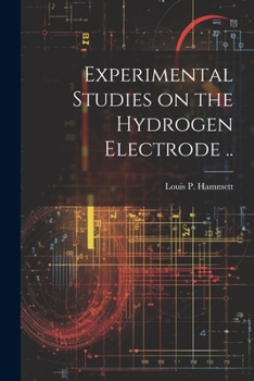 Paperback Experimental Studies on the Hydrogen Electrode .. Book