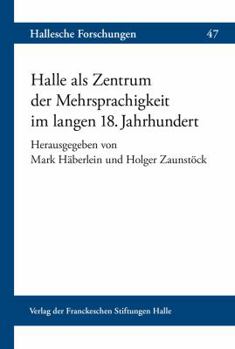 Paperback Halle ALS Zentrum Der Mehrsprachigkeit Im Langen 18. Jahrhundert [German] Book