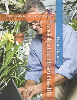 Paperback Sudoku For Brain Health: 2000+ Sudoku Expert Level Puzzles Book