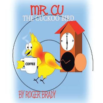 Paperback Mr. Cu the Cuckoo Bird Book