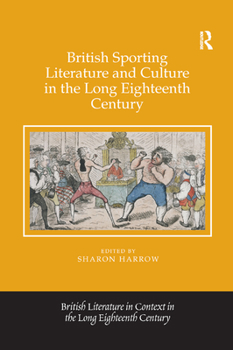 Paperback British Sporting Literature and Culture in the Long Eighteenth Century Book