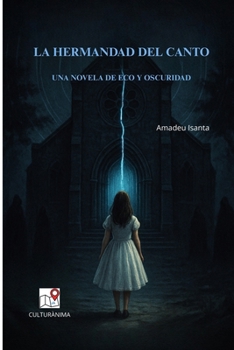 Paperback La hermandad del canto: Una novela de eco y oscuridad [Spanish] Book