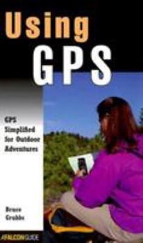 Paperback Using Gps: Gps Simplified for Outdoor Adventurers (Kestrel) Book