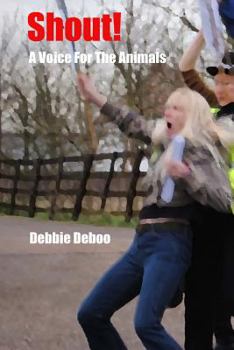 Paperback Shout!: A Voice For The Animals Book