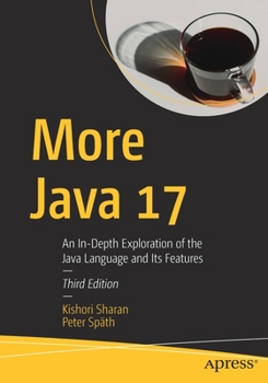 Paperback More Java 17: An In-Depth Exploration of the Java Language and Its Features Book