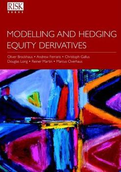 Hardcover Modelling and Hedging Equity Derivatives Book