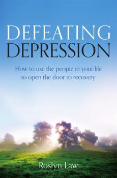 Paperback Defeating Depression: How to use the people in your life to open the door to recovery Book