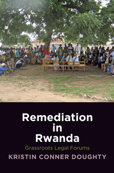 Hardcover Remediation in Rwanda: Grassroots Legal Forums Book