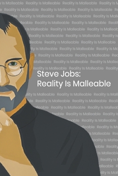 Paperback Steve Jobs: Reality is Malleable: Biography Summary Book