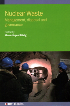 Hardcover Nuclear Waste: Management, disposal and governance Book