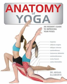 Paperback Anatomy of Yoga: An Instructor's Inside Guide to Improving Your Poses Book