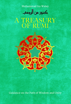 A Treasury of Rumi's Wisdom 1847741029 Book Cover