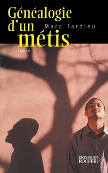 Paperback Généalogie d'un métis [French] Book