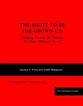 Hardcover The Right to Be Grown Up 7pk: Helping Parents Be Parents to Their Difficult Teens Book