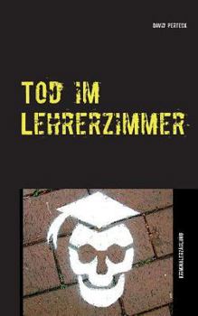Paperback Tod im Lehrerzimmer: Kriminalerzählung [German] Book