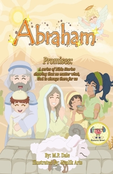 Paperback Promises: Abraham: A series of Bible Stories showing that no matter what, God is always there for us Book