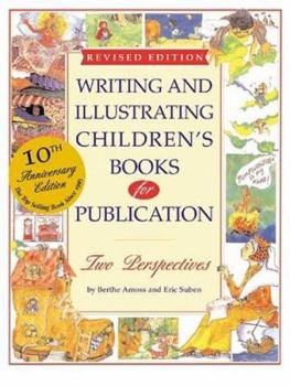 Hardcover Writing and Illustrating Children's Books For Publication: Two Perspectives; 10th Anniversary Book