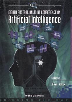 Hardcover AI '95 - Proceedings of the Eighth Australian Joint Conference on Artificial Intelligence Book