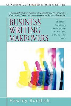 Paperback Business Writing Makeovers: Shortcut Solutions to Improve Your Letters, E-Mails, and Faxes Book