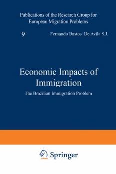 Paperback Economic Impacts of Immigration: The Brazilian Immigration Problem Book