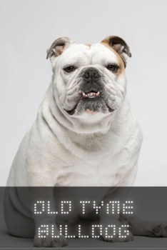 Paperback Old Tyme Bulldog: Complete breed guide Book