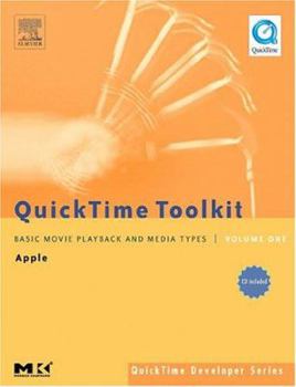 Paperback Quicktime Toolkit Volume One: Basic Movie Playback and Media Types Book