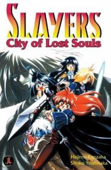 Slayers Super-Explosive Demon Story Volume 5: City Of Lost Souls (Slayers (Graphic Novels)) - Book #5 of the Slayers Super-Explosive Demon Story (Ch-Baku Mad-den Slayers)