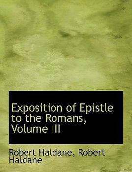 Paperback Exposition of Epistle to the Romans, Volume III [Large Print] Book