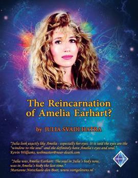 Paperback The Reincarnation of Amelia Earhart: Amelias Earhart Spirit Journey Book