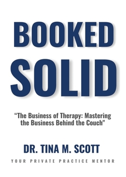 Booked Solid: The Business Of Therapy