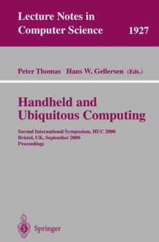 Paperback Handheld and Ubiquitous Computing: Second International Symposium, Huc 2000 Bristol, Uk, September 25-27, 2000 Proceedings Book